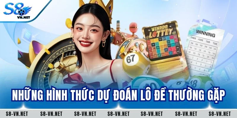 Những hình thức dự đoán lô đề thường gặp